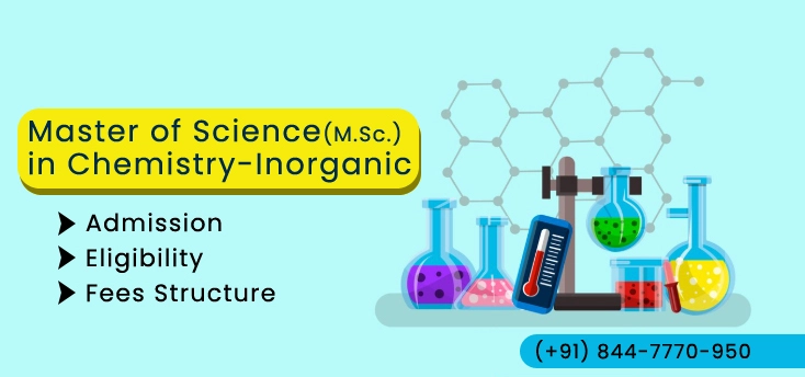 Master of Science (M.Sc.) in Chemistry (Inorganic) Admission